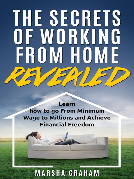 Title details for The Secrets of Working from Home Revealed by Marsha Graham - Available